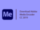 Tải Media Encoder 2019 Full Crack – Link Google Drive