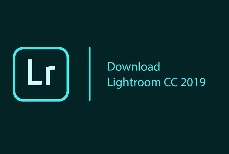 Download Lightroom CC 2019 Full Crack Nhanh - Link GG Drive