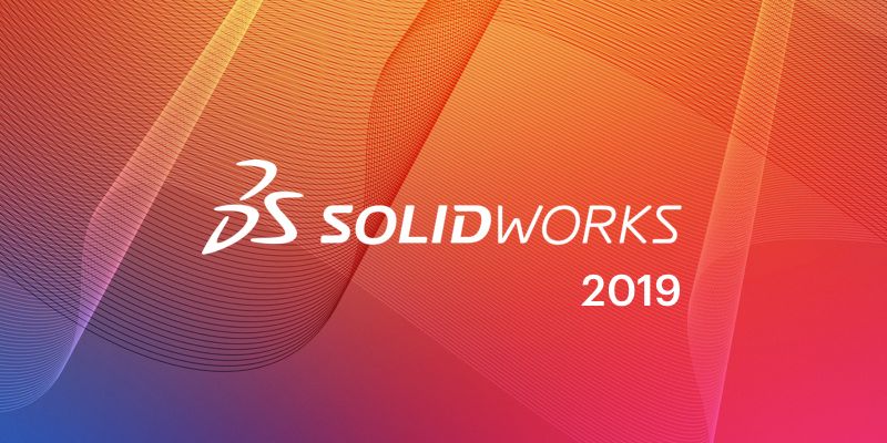 Download SolidWorks 2019 Full Crack Miễn Phí - Link GG Drive